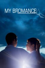 Nonton film Streaming My Bromance (2014) subtitle Bahasa Indonesia