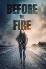 Nonton film Streaming Before the Fire (2020) subtitle Bahasa Indonesia