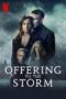 Nonton film Streaming Offering to the Storm (2020) subtitle Bahasa Indonesia Nonton film Streaming Offering to the Storm (2020) subtitle Bahasa Indonesia