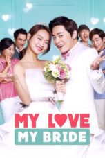 Nonton film Streaming My Love, My Bride (2014) subtitle Bahasa Indonesia