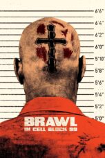 Nonton film Streaming Brawl in Cell Block 99 (2017) subtitle Bahasa Indonesia