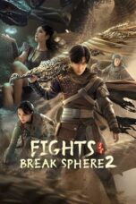 Nonton film Streaming Fights Break Sphere 2 (2023) subtitle Bahasa Indonesia