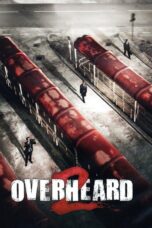 Nonton film Streaming Overheard 2 (2011) subtitle Bahasa Indonesia