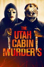 Nonton film Streaming The Utah Cabin Murders (2019) subtitle Bahasa Indonesia