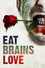Nonton film Streaming Eat Brains Love (2019) subtitle Bahasa Indonesia