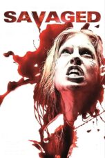 Nonton film Streaming Savaged (2014) subtitle Bahasa Indonesia