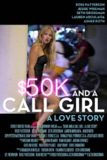 Nonton film Streaming $50K and a Call Girl: A Love Story (2014) subtitle Bahasa Indonesia