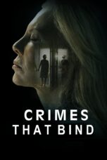 Nonton film Streaming The Crimes That Bind (2020) subtitle Bahasa Indonesia