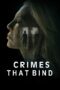 Nonton film Streaming The Crimes That Bind (2020) subtitle Bahasa Indonesia