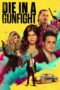 Nonton film Streaming Die in a Gunfight (2021) subtitle Bahasa Indonesia Nonton film Streaming Die in a Gunfight (2021) subtitle Bahasa Indonesia