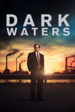 Nonton film Streaming Dark Waters (2019) subtitle Bahasa Indonesia