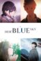 Nonton film Streaming Her Blue Sky (2019) subtitle Bahasa Indonesia Nonton film Streaming Her Blue Sky (2019) subtitle Bahasa Indonesia