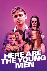 Nonton film Streaming Here Are the Young Men (2021) subtitle Bahasa Indonesia