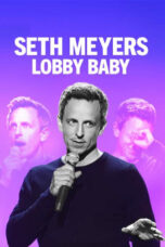 Nonton film Streaming Seth Meyers: Lobby Baby (2019) subtitle Bahasa Indonesia