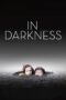 Nonton film Streaming In Darkness (2011) subtitle Bahasa Indonesia
