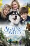 Nonton film Streaming Against the Wild (2013) subtitle Bahasa Indonesia Nonton film Streaming Against the Wild (2013) subtitle Bahasa Indonesia