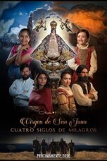 Nonton film Streaming Our Lady of San Juan, Four Centuries of Miracles (2021) subtitle Bahasa Indonesia