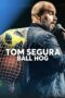 Nonton film Streaming Tom Segura: Ball Hog (2020) subtitle Bahasa Indonesia