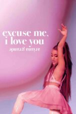 Nonton film Streaming ariana grande: excuse me, i love you (2020) subtitle Bahasa Indonesia