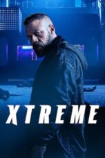 Nonton film Streaming Xtreme (2021) subtitle Bahasa Indonesia