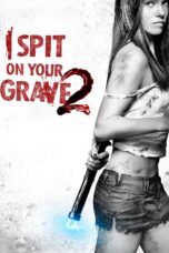 Nonton film Streaming I Spit on Your Grave 2 (2013) subtitle Bahasa Indonesia