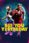 Nonton film Streaming See You Yesterday (2019) subtitle Bahasa Indonesia Nonton film Streaming See You Yesterday (2019) subtitle Bahasa Indonesia