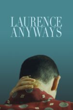 Nonton film Streaming Laurence Anyways (2012) subtitle Bahasa Indonesia