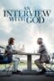 Nonton film Streaming An Interview with God (2018) subtitle Bahasa Indonesia