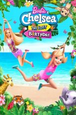 Nonton film Streaming Barbie & Chelsea: The Lost Birthday (2021) subtitle Bahasa Indonesia