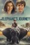 Nonton film Streaming An Elephant’s Journey (2018) subtitle Bahasa Indonesia