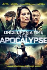 Nonton film Streaming Once Upon a Time in the Apocalypse (2021) subtitle Bahasa Indonesia