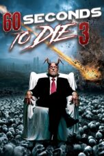 Nonton film Streaming 60 Seconds to Die 3 (2021) subtitle Bahasa Indonesia
