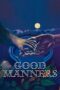 Nonton film Streaming Good Manners (2017) subtitle Bahasa Indonesia