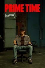 Nonton film Streaming Prime Time (2021) subtitle Bahasa Indonesia