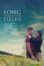 Nonton film Streaming Long Forgotten Fields (2017) subtitle Bahasa Indonesia