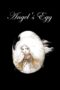 Nonton film Streaming Angel’s Egg (1985) subtitle Bahasa Indonesia Nonton film Streaming Angel’s Egg (1985) subtitle Bahasa Indonesia