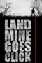 Nonton film Streaming Landmine Goes Click (2015) subtitle Bahasa Indonesia