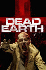 Nonton film Streaming Dead Earth (2020) subtitle Bahasa Indonesia