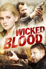 Nonton film Streaming Wicked Blood (2014) subtitle Bahasa Indonesia