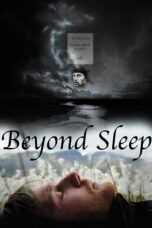 Nonton film Streaming Beyond Sleep (2016) subtitle Bahasa Indonesia