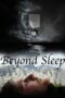 Nonton film Streaming Beyond Sleep (2016) subtitle Bahasa Indonesia