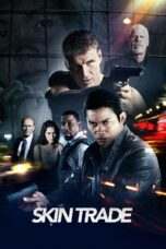 Nonton film Streaming Skin Trade (2014) subtitle Bahasa Indonesia
