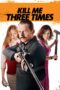Nonton film Streaming Kill Me Three Times (2015) subtitle Bahasa Indonesia