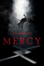 Nonton film Streaming Welcome to Mercy (2018) subtitle Bahasa Indonesia