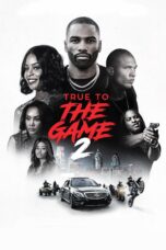 Nonton film Streaming True to the Game 2 (2020) subtitle Bahasa Indonesia