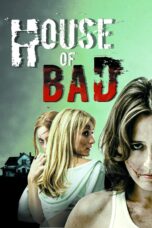 Nonton film Streaming House of Bad (2013) subtitle Bahasa Indonesia