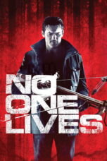 Nonton film Streaming No One Lives (2013) subtitle Bahasa Indonesia