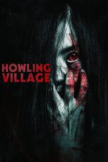Nonton film Streaming Howling Village (2020) subtitle Bahasa Indonesia