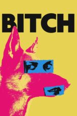 Nonton film Streaming Bitch (2017) subtitle Bahasa Indonesia
