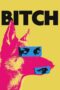 Nonton film Streaming Bitch (2017) subtitle Bahasa Indonesia